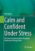 E-Book (pdf) Calm and Confident Under Stress von Gert Kaluza