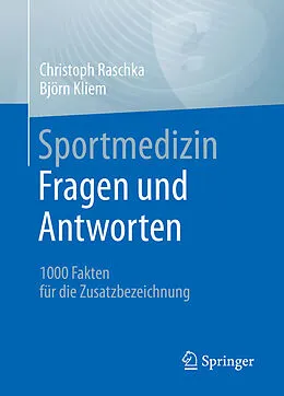 E-Book (pdf) Sportmedizin - Fragen und Antworten von Christoph Raschka, Björn Kliem