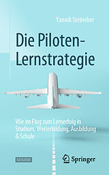 Kartonierter Einband Die Piloten-Lernstrategie von Yannik Steineker