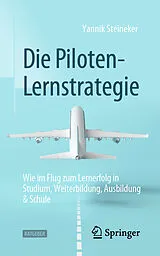 Kartonierter Einband Die Piloten-Lernstrategie von Yannik Steineker