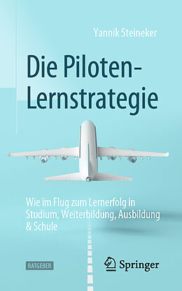 E-Book (pdf) Die Piloten-Lernstrategie von Yannik Steineker