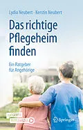 E-Book (pdf) Das richtige Pflegeheim finden von Lydia Neubert, Kerstin Neubert