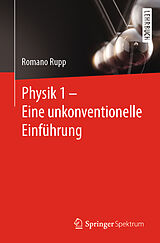 E-Book (pdf) Physik 1  Eine unkonventionelle Einführung von Romano Rupp