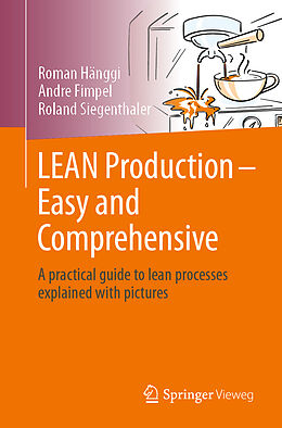 Couverture cartonnée LEAN Production   Easy and Comprehensive de Roman Hänggi, Roland Siegenthaler, André Fimpel