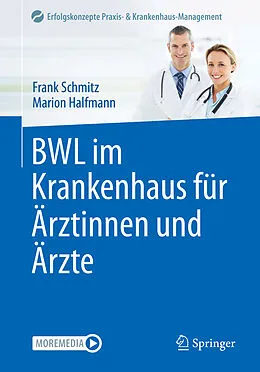 E-Book (pdf) BWL im Krankenhaus für Ärztinnen und Ärzte von Frank Schmitz, Marion Halfmann