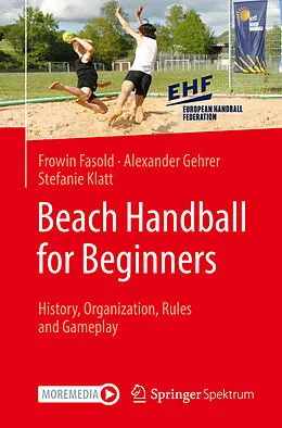 E-Book (pdf) Beach Handball for Beginners von Frowin Fasold, Alexander Gehrer, Stefanie Klatt
