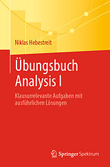 Kartonierter Einband Übungsbuch Analysis I von Niklas Hebestreit