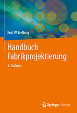 Set mit div. Artikeln (Set) Handbuch Fabrikprojektierung von Kurt W. Helbing