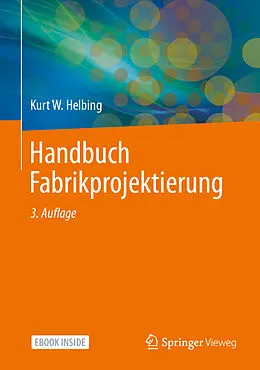 E-Book (pdf) Handbuch Fabrikprojektierung von Kurt W. Helbing