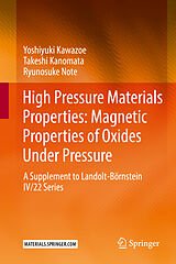 eBook (pdf) High Pressure Materials Properties: Magnetic Properties of Oxides Under Pressure de Yoshiyuki Kawazoe, Takeshi Kanomata, Ryunosuke Note