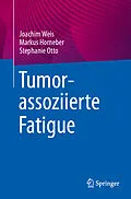 E-Book (pdf) Tumorassoziierte Fatigue von Joachim Weis, Markus Horneber, Stephanie Otto