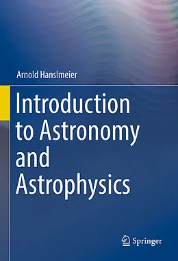 E-Book (pdf) Introduction to Astronomy and Astrophysics von Arnold Hanslmeier