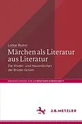 E-Book (pdf) Märchen als Literatur aus Literatur von Lothar Bluhm