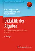 E-Book (pdf) Didaktik der Algebra von Hans-Georg Weigand, Alexander Schüler-Meyer, Guido Pinkernell