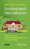 E-Book (pdf) Forschend durch Haus und Garten von Matthias Müller, Christina Walther