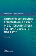 E-Book (pdf) Kommentar zur (Muster-)Berufsordnung für die in Deutschland tätigen Ärztinnen und Ärzte  MBO-Ä 1997 von Rudolf Ratzel, Hans-Dieter Lippert, Jens Prütting