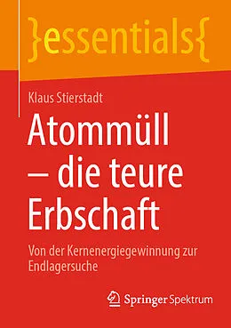 E-Book (pdf) Atommüll - die teure Erbschaft von Klaus Stierstadt