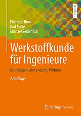 Kartonierter Einband Werkstoffkunde für Ingenieure von Eberhard Roos, Karl Maile, Michael Seidenfuß