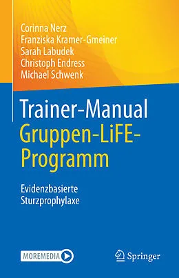 E-Book (pdf) Trainer-Manual Gruppen-LiFE-Programm von Corinna Nerz, Franziska Kramer-Gmeiner, Sarah Labudek