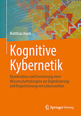 Fester Einband Kognitive Kybernetik von Matthias Haun