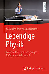 Fester Einband Lebendige Physik von Kai Müller, Matthias Bartelmann