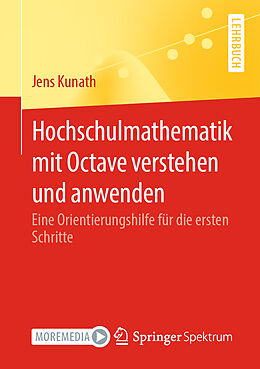 E-Book (pdf) Hochschulmathematik mit Octave verstehen und anwenden von Jens Kunath