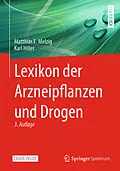 E-Book (pdf) Lexikon der Arzneipflanzen und Drogen von Matthias F. Melzig, Karl Hiller