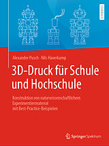 E-Book (pdf) 3D-Druck für Schule und Hochschule von Alexander Pusch, Nils Haverkamp