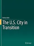 E-Book (pdf) The U.S. City in Transition von Barbara Hahn