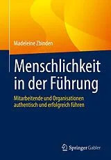 E-Book (pdf) Menschlichkeit in der Führung von Madeleine Zbinden