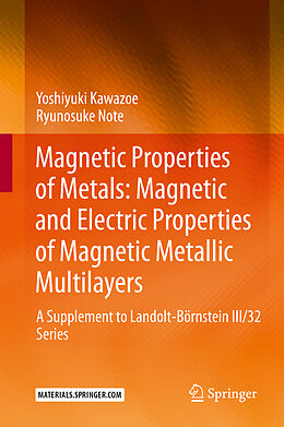 Livre Relié Magnetic Properties of Metals: Magnetic and Electric Properties of Magnetic Metallic Multilayers de Ryunosuke Note, Yoshiyuki Kawazoe