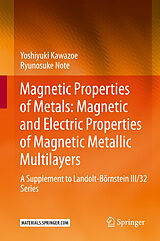 E-Book (pdf) Magnetic Properties of Metals: Magnetic and Electric Properties of Magnetic Metallic Multilayers von Yoshiyuki Kawazoe, Ryunosuke Note