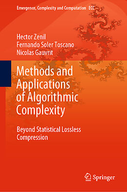 Livre Relié Methods and Applications of Algorithmic Complexity de Hector Zenil, Nicolas Gauvrit, Fernando Soler Toscano