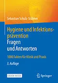 E-Book (pdf) Hygiene und Infektionsprävention. Fragen und Antworten von Sebastian Schulz-Stübner