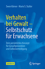 E-Book (pdf) Verhalten bei Gewalt  Selbstschutz für Erwachsene von Swen Körner, Mario S. Staller