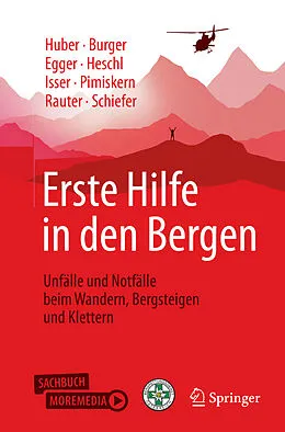 E-Book (pdf) Erste Hilfe in den Bergen von Tobias Huber, Josef Burger, Alexander Egger