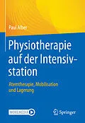 E-Book (pdf) Physiotherapie auf der Intensivstation von Paul Alber