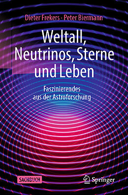 E-Book (pdf) Weltall, Neutrinos, Sterne und Leben von Dieter Frekers, Peter Biermann