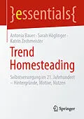 E-Book (pdf) Trend Homesteading von Antonia Bauer, Sarah Höglinger, Katrin Zechmeister