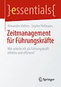 E-Book (pdf) Zeitmanagement für Führungskräfte von Alexander Häfner, Sophie Hofmann