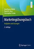 E-Book (pdf) Marketingübungsbuch von Gianfranco Walsh, David B. Dose, Christopher Funke