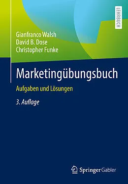 E-Book (pdf) Marketingübungsbuch von Gianfranco Walsh, David B. Dose, Christopher Funke