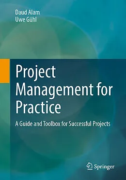 E-Book (pdf) Project Management for Practice von Daud Alam, Uwe Gühl