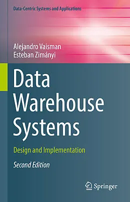 E-Book (pdf) Data Warehouse Systems von Alejandro Vaisman, Esteban Zimányi