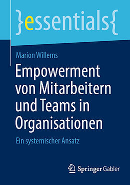 Kartonierter Einband Empowerment von Mitarbeitern und Teams in Organisationen von Marion Willems