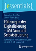 E-Book (pdf) Führung in der Digitalisierung  Mit Sinn und Selbststeuerung von Dominique René Fara, Sibylle Olbert-Bock