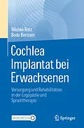 E-Book (pdf) Cochlea Implantat bei Erwachsenen von Wiebke Rötz, Bodo Bertram