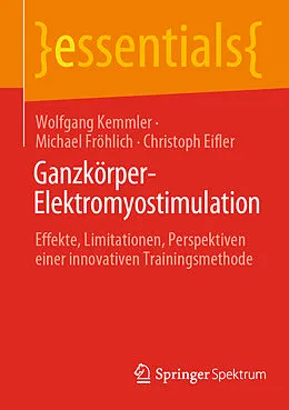 E-Book (pdf) Ganzkörper-Elektromyostimulation von Wolfgang Kemmler, Michael Fröhlich, Christoph Eifler