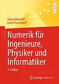 E-Book (pdf) Numerik für Ingenieure, Physiker und Informatiker von Günter Bärwolff, Caren Tischendorf