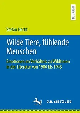 E-Book (pdf) Wilde Tiere, fühlende Menschen von Stefan Hecht